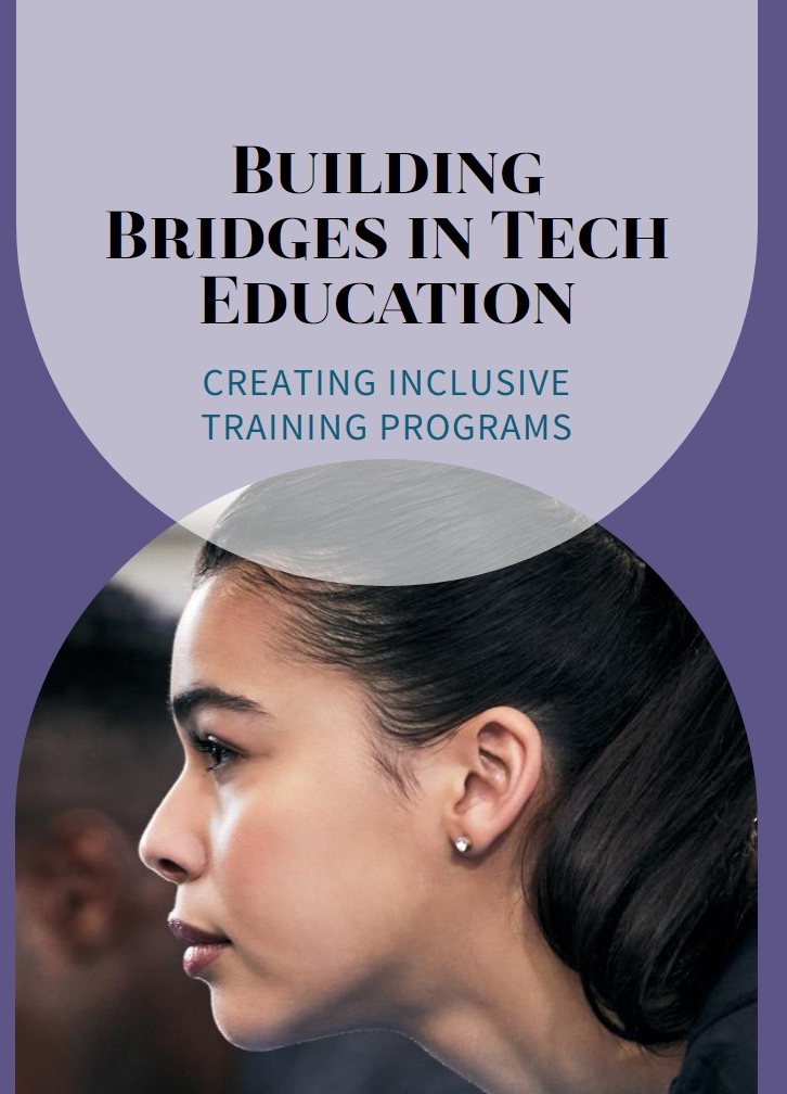 Creating an Inclusive Tech Training Curriculum: Building Bridges, Not Walls in Tech Education
